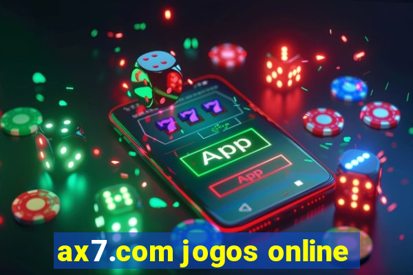 ax7.com jogos online